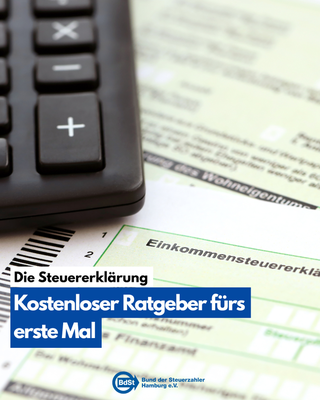 Vom Abgabedatum bis zu Spartipps - der Bund der Steuerzahler macht Einsteiger fit für die erste Steuererklärung! Vom Abgabedatum bis zu Spartipps - der Bund der Steuerzahler macht Einsteiger fit für die erste Steuererklärung!