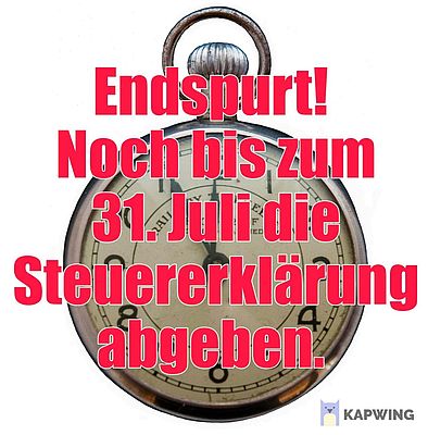 Schnell noch die Steuererklärung einreichen! Schnell noch die Steuererklärung einreichen!