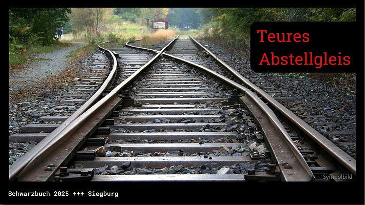 Teures Abstellgleis in Siegburg