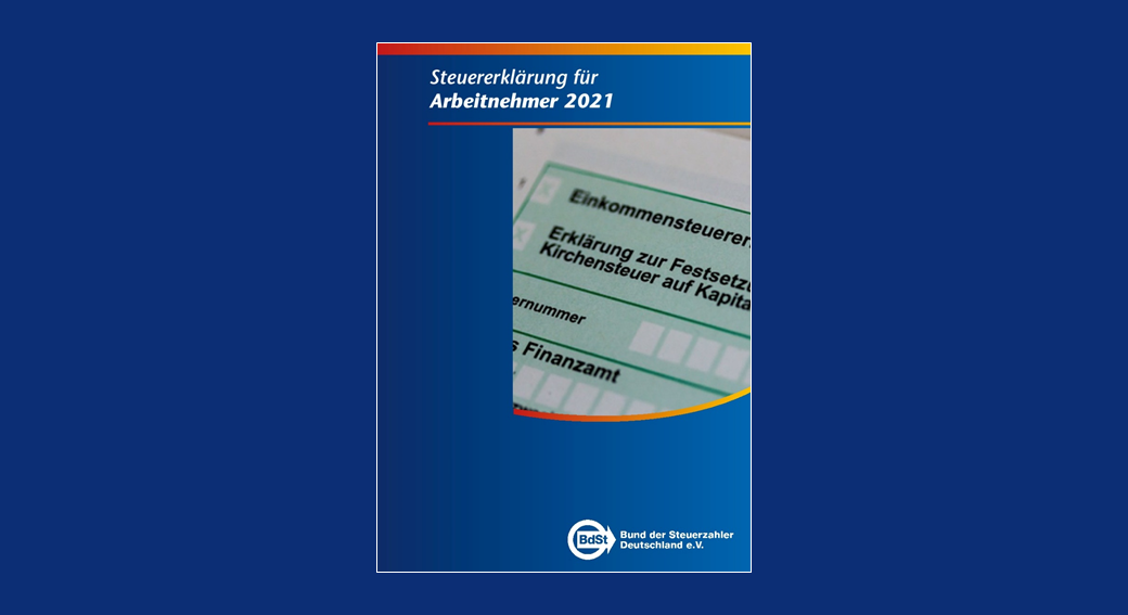 Steuererklärung Für Arbeitnehmer 2021 | Bund Der Steuerzahler E.V.